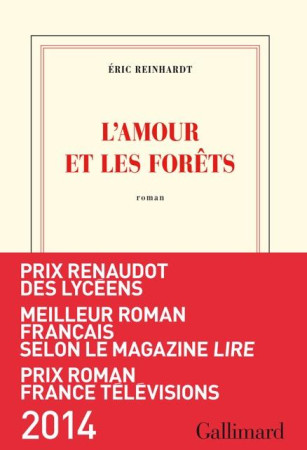 L'AMOUR ET LES FORETS - Reinhardt Eric - Gallimard