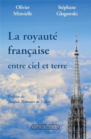 ROYAUTE FRANCAISE ENTRE CIEL ET TERRE (LA) - MINVIELLE OLIVIER - VIA ROMANA