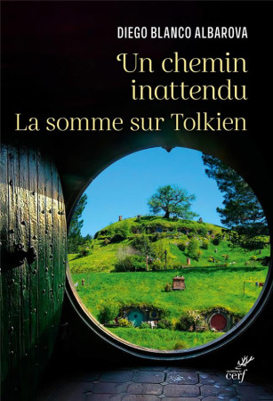 UN CHEMIN INESPERE - LA SOMME SUR TOLKIEN - BLANCO ALBAROVA DIEGO - CERF