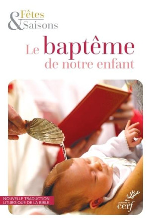 BAPTEME DE NOTRE ENFANT (LE) EDITION 2023 - UNITE - COLLECTIF - CERF