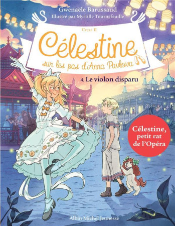 CELESTINE, SUR LES PAS D-ANNA PAVLOVA - CELESTINE CYCLE 2 - CELESTINE C2 T4 LE VIOLON DISPARU - CELE - BARUSSAUD - ALBIN MICHEL