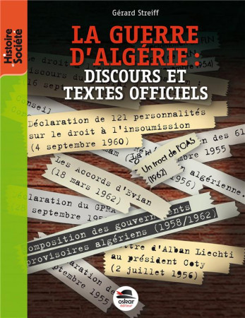 GUERRE D-ALGERIE (LA ) : DISCOURS ET TEXTES - STREIFF GERARD - OSKAR