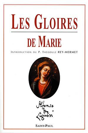 GLOIRES DE MARIE ( LES ) - ALPHONSE DE LIGORI, - SAINTPAUL