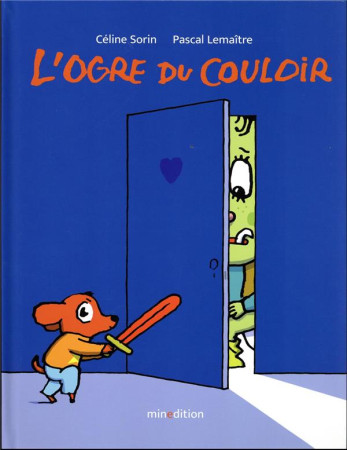 OGRE DU COULOIR (L-) - LEMAITRE/SORIN - MINEDITION