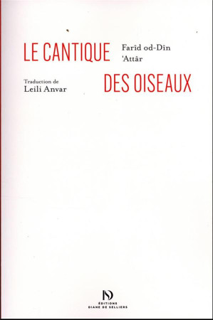 CANTIQUE DES OISEAUX (LE) - ATTAR FARID-UD-DIN- - DIANE SELLIERS