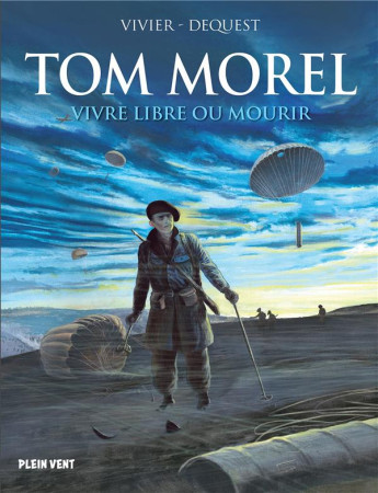 TOM MOREL - VIVRE LIBRE OU MOURIR - VIVIER ET DEQUEST - BOOKS ON DEMAND