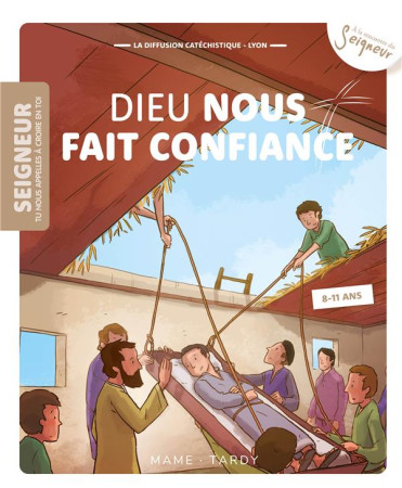 DIEU NOUS FAIT CONFIANCE / MODULE 9 / 8-11 ANS / LIVRET - XXX - TARDY