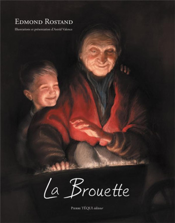 BROUETTE (LA) - EDMOND ROSTAND - TEQUI