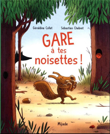 GARE A TES NOISETTES! - COLLET/CHEBRET - MIJADE