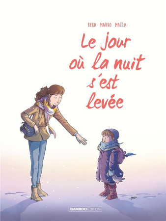 JOUR OU... (LE) - TOME 05 - LA NUIT S-EST LEVEE - BEKA/MARKO - BAMBOO