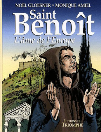 SAINT BENOIT : L-AME DE L-EUROPE - NOEL GLOESNER - TRIOMPHE