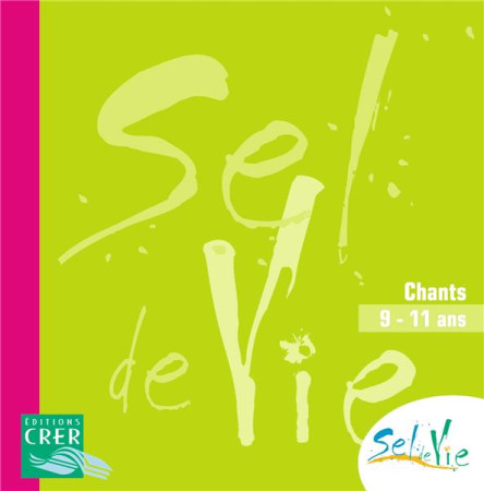 SEL DE VIE - 9/11 ANS - CD - SDC PROVINCE RENNES - CRER