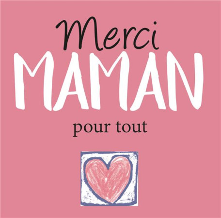 MERCI MAMAN POUR TOUT ! - EXLEY HELEN - EXLEY