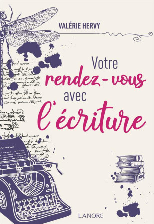 VOTRE RENDEZ-VOUS AVEC L'ECRITURE - HERVY, VALERIE - LANORE