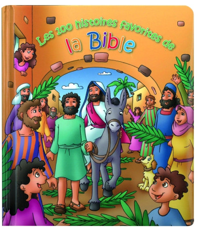 100 HISTOIRES FAVORITES DE LA BIBLE - XXX - BIBLI O