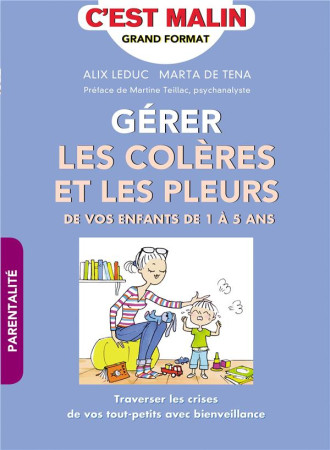 GERER LES COLERES ET LES PLEURS - LEDUC ALIX - Leduc.s éditions