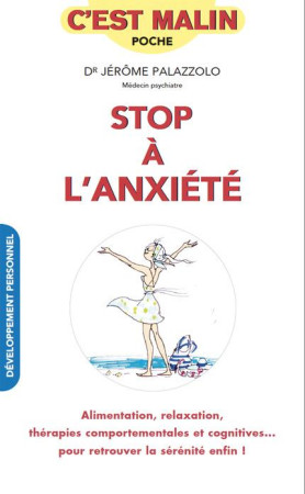 STOP A L-ANXIETE, C-EST MALIN - PALAZZOLO JEROME - QUOTIDIEN MALIN