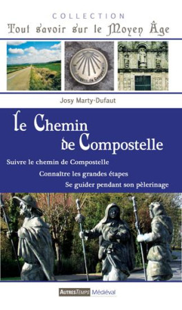 CHEMINS DE COMPOSTELLE - MARTY-DUFAUT JOSY - Autres temps