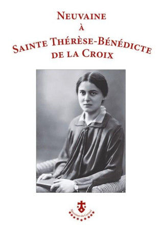 NEUVAINE A SAINTE THERESE-BENEDICTE DE LA CROIX - COLLECTIF - CARMEL