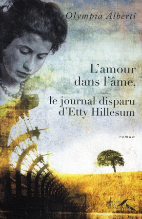 IAD - L-AMOUR DANS L-AME  LE JOURNAL DISPAR U D-ETTY HILLESUM - ALBERTI OLYMPIA - PRESSES RENAISS