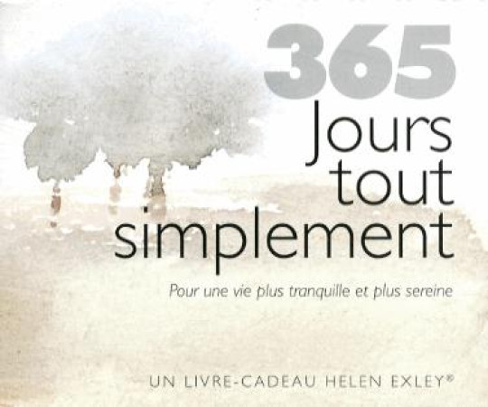 365 JOURS TOUT SIMPLEMENT - EXLEY - EXLEY