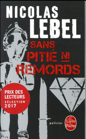 SANS PITIE NI REMORDS - Lebel Nicolas - Le Livre de poche