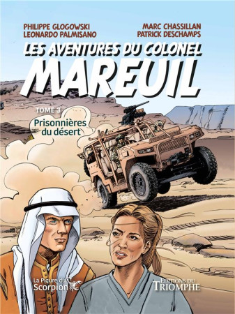 AVENTURES DU COLONEL MAREUIL TOME 3 - PRISONNIERES DU DESERT, TOME 3 - DESCHAMPS/GLOGOWSKI - TRIOMPHE