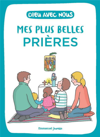 MES PLUS BELLES PRIERES - EDITION ILLUSTREE - XXX - EMMANUEL