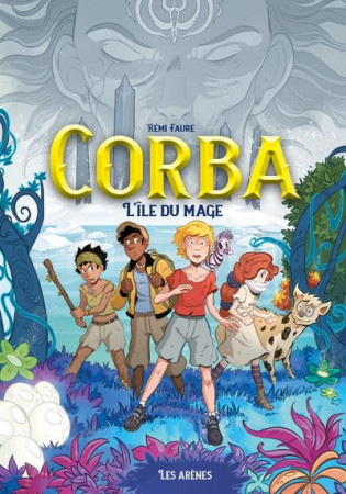 CORBA - TOME 1 L-ILE DU MAGE - FAURE REMI - ARENES