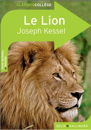 CLASSICO LE LION DE JOSEPH KESSEL - KESSEL JOSEPH - BELIN