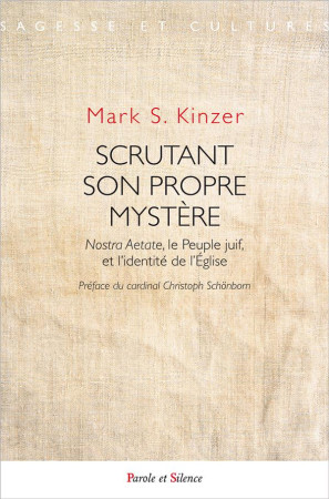 SCRUTANT SON PROPRE MYSTERE - KINZER MARK S - Parole et silence