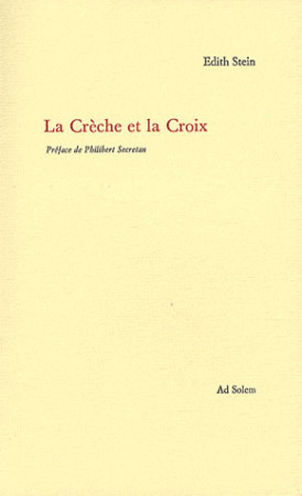 CRECHE ET LA CROIX (LA) - STEIN EDITH - AD SOLEM