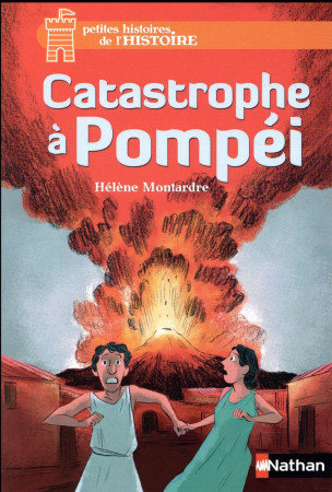 CATASTROPHE A POMPEI - MONTARDE/CHAPRON - Nathan Jeunesse