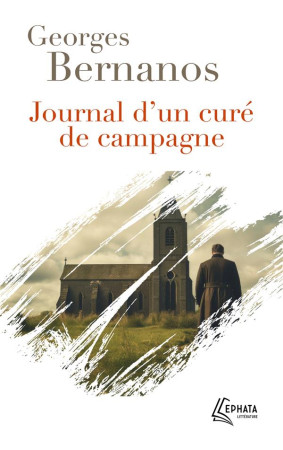 JOURNAL D-UN CURE DE CAMPAGNE - BERNANOS GEORGES - EPHATA