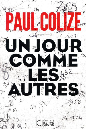 UN JOUR COMME LES AUTRES - COLIZE, PAUL - HC EDITIONS