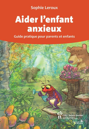 AIDER L-ENFANT ANXIEUX - LEROUX SOPHIE - HÔPITAL SAINTE-JUSTINE