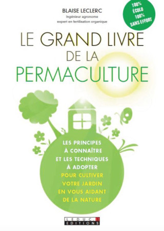 GRAND LIVRE DE LA PERMACULTURE - LECLERC BLAISE - Leduc.s éditions