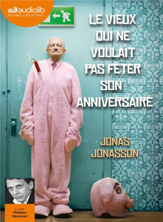 VIEUX QUI NE VOULAIT PAS FETER SON ANNIV ERSAIRE - JONASSON JONAS - Audiolib