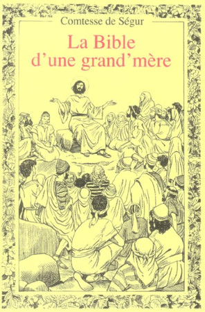 BIBLE D-UNE GRAND MERE - COMTESSE DE SEGUR . - MARTIN MORIN