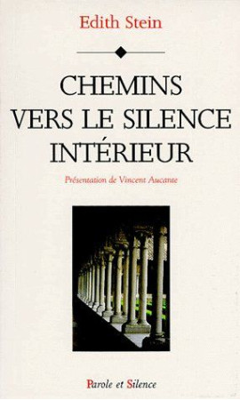 CHEMINS VERS SILENCE INTERIEUR - STEIN E - PAROLE SILENCE