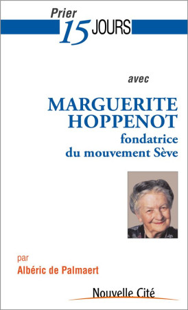 PRIER 15 JOURS MARGUERITE HOPPENOT - PALMAERT ALBERIC DE - Nouvelle Cité