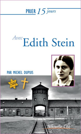 PRIER 15 JOURS AVEC EDITH STEIN NED - DUPUIS MICHEL - Nouvelle Cité