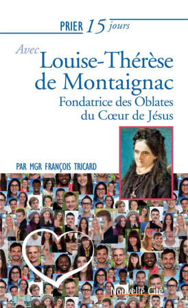 PRIER 15 JOURS AVEC LOUISE THERESE DE MONTA IGNAC - TRICARD FRANCOIS - Nouvelle Cité