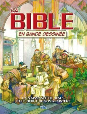 LA BIBLE EN BANDE DESSINEE  -  LA NAISSANCE DE JESUS ET LE DEBUT DE SON MINISTERE - COLLECTIF - Vida