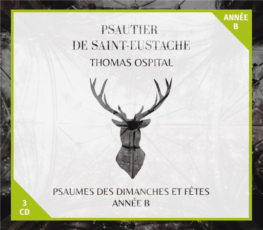 PSAUTIER DE SAINT-EUSTACHE - PSAUMES DES DIMANCHES ET FETES, ANNEE B - AUDIO - OSPITAL THOMAS - NC