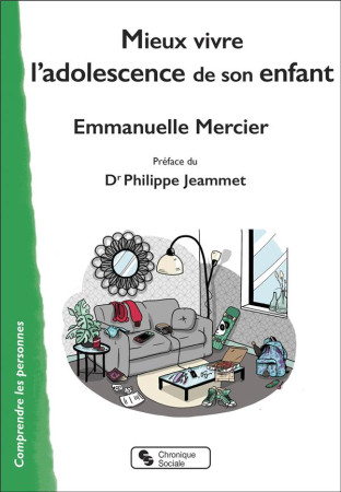 MIEUX VIVRE L-ADOLESCENCE DE SON ENFANT - MERCIER EMMANUELLE - CHRONIQUE SOCIA