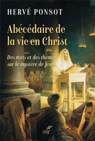 ABECEDAIRE DE LA VIE EN CHRIST - PONSOT HERVE - CERF