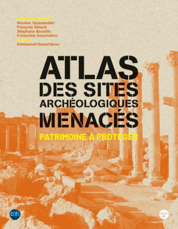 ATLAS DES SITES ARCHEOLOGIQUES MENACES - COLLECTIF - LE CHERCHE MIDI