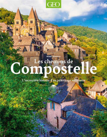 LES CHEMINS DE COMPOSTELLE - L-INCROYABLE HISTOIRE D-UN PELERINAGE MILLENAIRE - COLLECTIF COLLECTIF - FEMME ACTUELLE