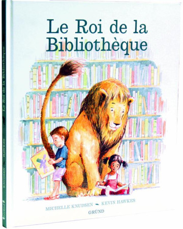 ROI DE LA BIBLIOTHEQUE - KNUDSEN MICHELLE - GRUND